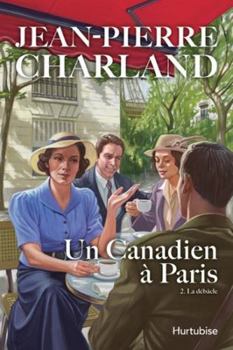 Paperback UN CANADIEN A PARIS V 02 LA DEBACLE [French] Book