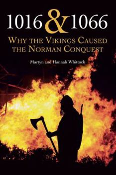 Paperback 1016 & 1066: Why the Vikings Caused the Norman Conquest Book