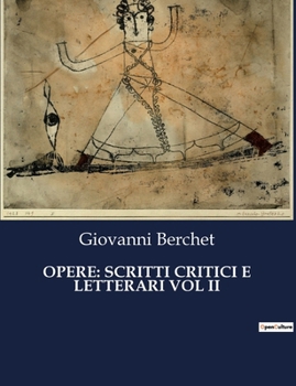 Opere: Scritti Critici E Letterari Vol II