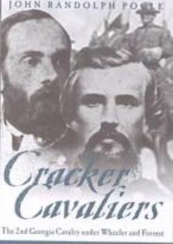 Hardcover Cracker Cavaliers: A Regimental History of the Second Georgia Cavalry with Forrest and Wheeler Book