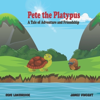 Paperback Pete the Platypus: A Tale of Adventure and Friendship Book