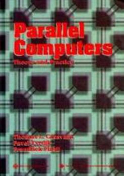 Hardcover Parallel Computers: Theory and Practice Book