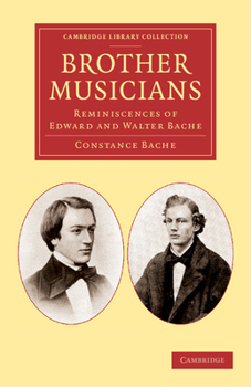 Paperback Brother Musicians: Reminiscences of Edward and Walter Bache Book