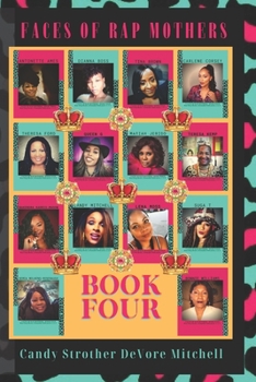 Paperback Faces of Rap Mothers - Book Four Book