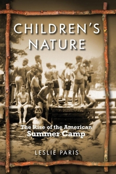 Hardcover Children's Nature: The Rise of the American Summer Camp Book