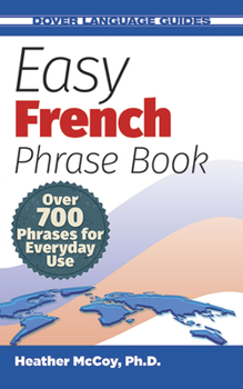 Paperback Easy French Phrase Book: Over 700 Phrases for Everyday Use Book