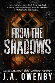 Paperback From the Shadows: A Dark Possessive Romance (The Shadows Series) Book