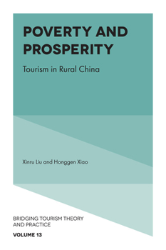 Hardcover Poverty and Prosperity: Tourism in Rural China Book