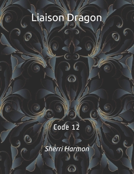 Paperback Liaison Dragon: Code 12 Book