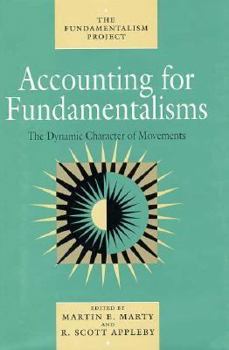 Accounting for Fundamentalisms : The Dynamic Character of Movements