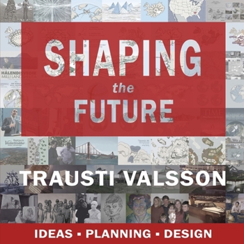 Paperback Shaping the Future: Ideas - Planning - Design Book
