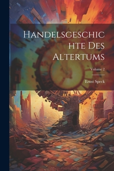 Paperback Handelsgeschichte Des Altertums; Volume 2 [German] Book