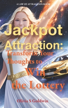 Paperback Jackpot Attraction: Transform Your Thoughts to Win the Lottery Book