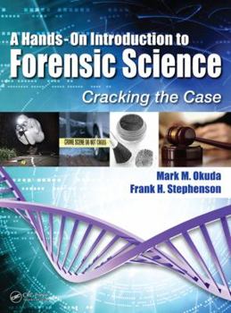 Hardcover A Hands-On Introduction to Forensic Science: Cracking the Case Book