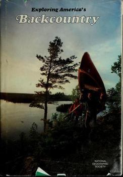 Hardcover Exploring America's Backcountry (Special Publications Series 14) Book