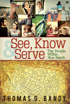 Paperback See, Know & Serve the People Within Your Reach Book