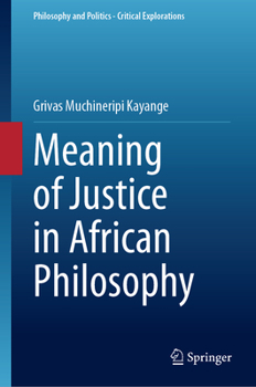 Hardcover Meaning of Justice in African Philosophy Book