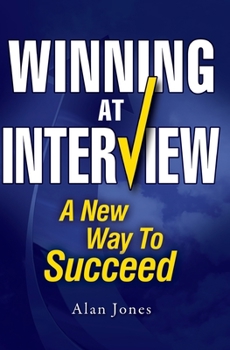 Paperback Winning At Interview: A New Way To Succeed Book