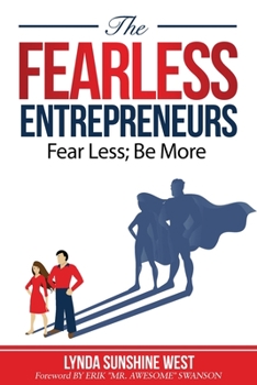 Paperback The Fearless Entrepreneurs: Fear Less; Be More Book