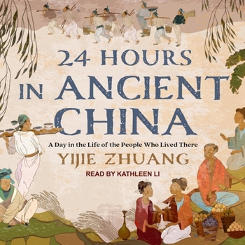 MP3 CD 24 Hours in Ancient China: A Day in the Life of the People Who Lived There Book