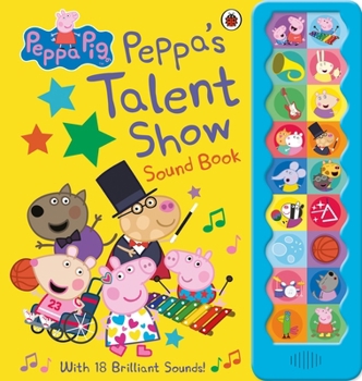 Hardcover Peppa Pig: Peppa's Talent Show: Noisy Sound Book