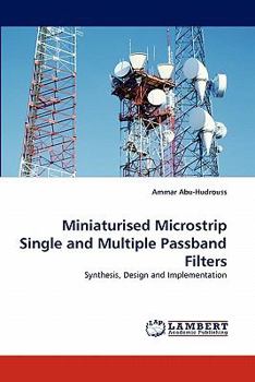 Paperback Miniaturised Microstrip Single and Multiple Passband Filters Book