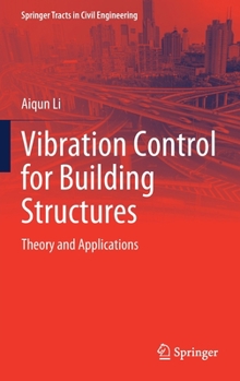 Hardcover Vibration Control for Building Structures: Theory and Applications Book