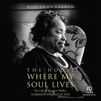 MP3 CD The House Where My Soul Lives: The Life of Margaret Walker Book