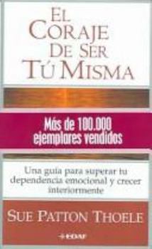 Paperback Coraje de Ser Tu Misma, El [Spanish] Book