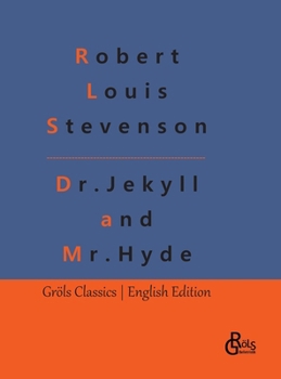 Hardcover The Strange Case Of Dr. Jekyll And Mr. Hyde Book