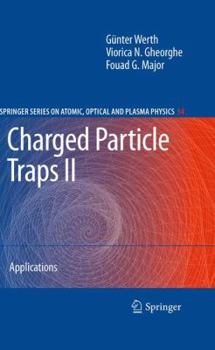 Hardcover Charged Particle Traps II: Applications Book