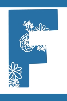 Paperback F: Initial F Monogram Notebook Journal Gift Blue Floral design Book