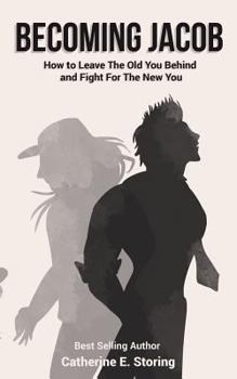 Paperback Becoming Jacob: How to Leave the Old You Behind and Fight for the New You Book