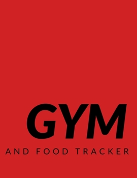 Paperback Gym and Food Tracker: 47 Week Workout and Diet Journal - Red Motivational Workout/Fitness and/or Nutrition Journal/Planners - 100 Pages - Ha Book