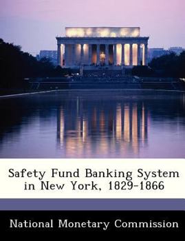Paperback Safety Fund Banking System in New York, 1829-1866 Book