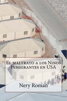 Paperback El maltrato a los Ninos Inmigrantes en USA [Spanish] Book