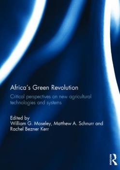 Hardcover Africa's Green Revolution: Critical Perspectives on New Agricultural Technologies and Systems Book