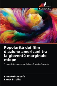 Paperback Popolarità dei film d'azione americani tra la gioventù marginale etiope [Italian] Book