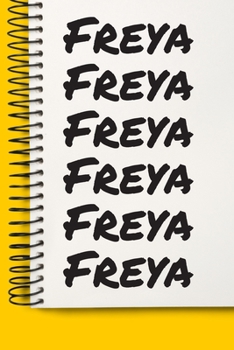 Paperback Name Freya A beautiful personalized: Lined Notebook / Journal Gift, Notebook for Freya,120 Pages, 6 x 9 inches, Gift For Freya, Personal Diary, Freya, Book