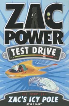 Zac's Icy Pole - Book #3 of the Zac Power Test Drive