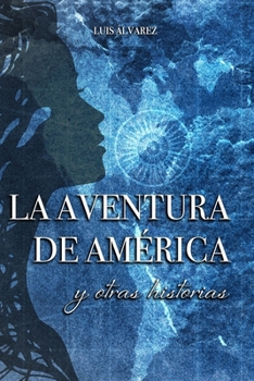 La aventura de América: y otras historias