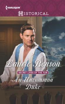 An Uncommon Duke - Book #2 of the Secret Lives of the Ton