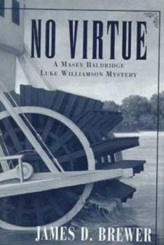 Hardcover No Virtue: A Masey Baldridge/Luke Williamson Mystery Book
