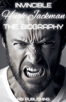 Paperback Invincible Hugh Jackman: The Biography Book