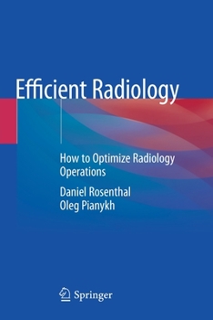 Paperback Efficient Radiology: How to Optimize Radiology Operations Book