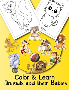 Color & Learn Animals and Their Babies: Animal Coloring Books For Kids Ages 4-8 Kids Animal Educational Gifts animal lover gifts for kids