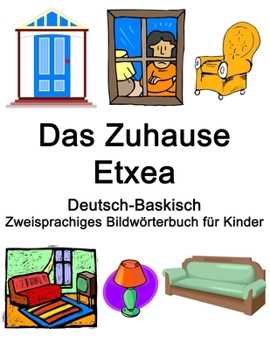 Paperback Deutsch-Baskisch Das Zuhause / Etxea Zweisprachiges Bildwörterbuch für Kinder [German] Book