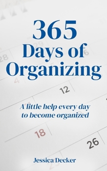 Paperback 365 Days of Organizing: A little help every day to become organized Book