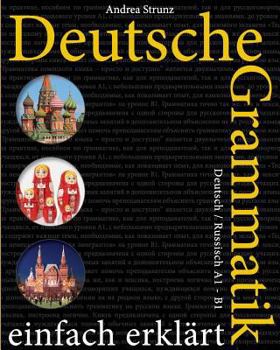 Paperback Deutsche Grammatik einfach erklärt: Deutsch / Russisch A1 - B1 [German] Book