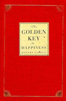 Hardcover The Golden Key to Happiness: Words of Guidance and Wisdom Book